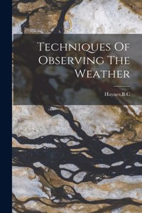 Techniques Of Observing The Weather