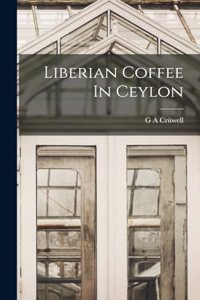 Liberian Coffee In Ceylon