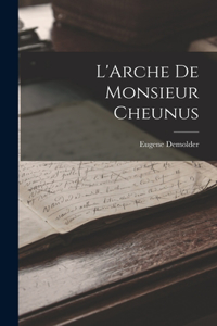 L'Arche de Monsieur Cheunus