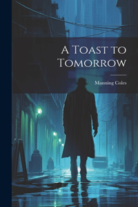 Toast to Tomorrow