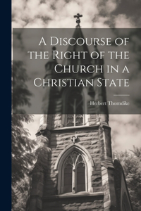 Discourse of the Right of the Church in a Christian State