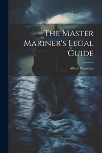 The Master Mariner's Legal Guide