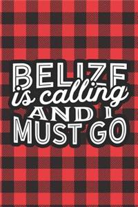 Belize Is Calling And I Must Go