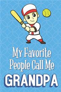 My Favorite People Call Me Grandpa