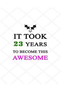 It Took 23 Years To Become This Awesome
