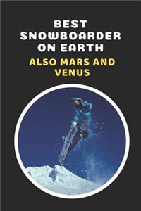 Best Snowboarder On Earth.. Also Mars And Venus