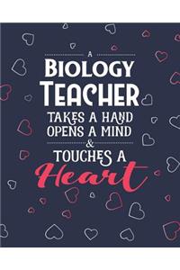 A Biology Teacher Takes A Hand Opens A Mind & Touches A Heart