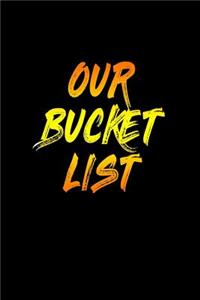 Our Bucket List