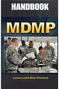 MDMP Lessons and Best Practices Handbook