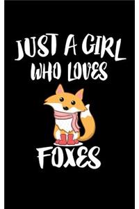 Just a Girl Who Loves Foxes