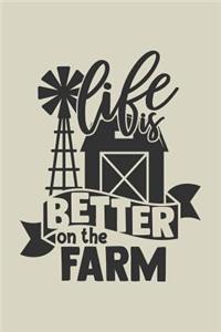 Life is Better On The Farm