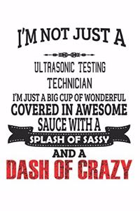 I'm Not Just A Ultrasonic Testing Technician