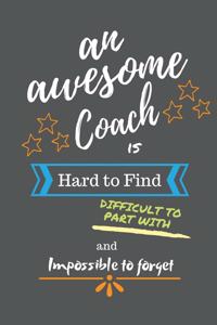 An Awesome Coach is Hard to Find Difficult to Part With and Impossible to Forget