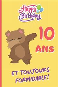 10 ANS Et Toujours Formidable