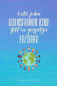 Hinter Jedem Lebensfrohen Kind Steht Ein Grossartiger Erzieher Notizbuch