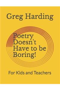Poetry Doesn't Have to be Boring!
