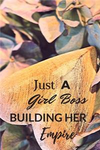 Just A Girl Boss Building Her Empire