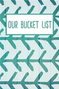 Our Bucket List