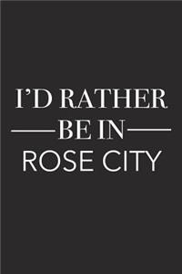 I'd Rather Be in Rose City