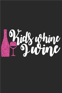 Kids Whine I Wine