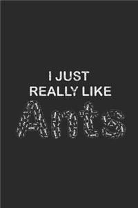 I Just Really Like Ants