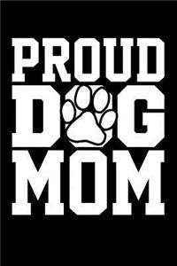 Proud Dog Mom: Blank Lined Journal