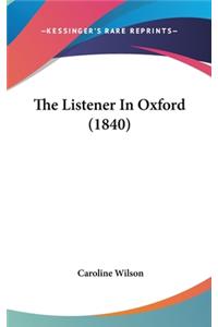 The Listener in Oxford (1840)