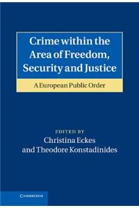 Crime Within the Area of Freedom, Security and Justice