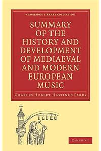 Summary of the History and Development of Medieval and Modern European Music