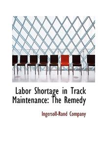 Labor Shortage in Track Maintenance