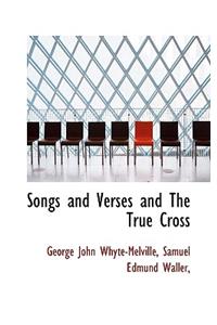 Songs and Verses and the True Cross