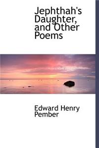 Jephthah's Daughter, and Other Poems