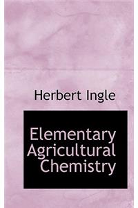 Elementary Agricultural Chemistry