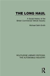 Long Haul: A Social Histry of the British Commercial Vehicle Industry