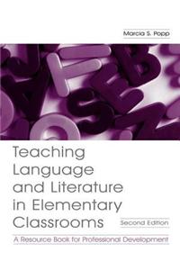 Teaching Language and Literature in Elementary Classrooms