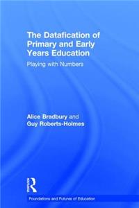 The Datafication of Primary and Early Years Education