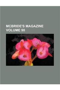 McBride's Magazine Volume 90