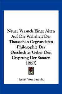 Neuer Versuch Einer Alten Auf Die Wahrheit Der Thatsachen Gegrundeten Philosophie Der Geschichte; Ueber Den Ursprung Der Staaten (1857)