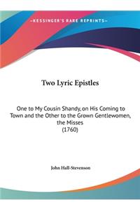 Two Lyric Epistles