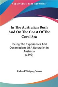 In the Australian Bush and on the Coast of the Coral Sea