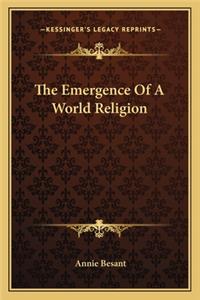 The Emergence Of A World Religion