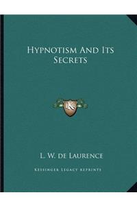Hypnotism and Its Secrets