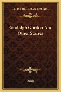 Randolph Gordon And Other Stories