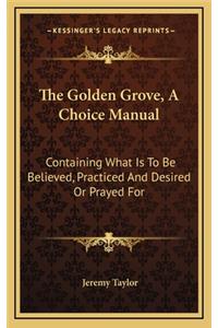 The Golden Grove, a Choice Manual