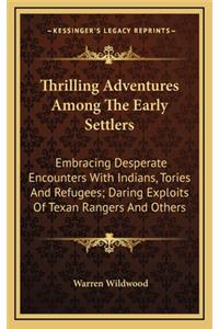 Thrilling Adventures Among the Early Settlers