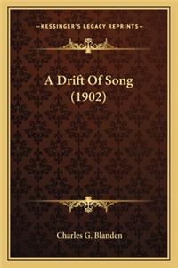 Drift of Song (1902) a Drift of Song (1902)