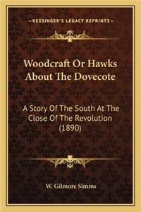 Woodcraft Or Hawks About The Dovecote