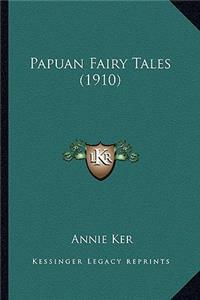 Papuan Fairy Tales (1910)