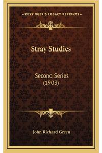 Stray Studies: Second Series (1903)