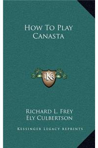 How To Play Canasta